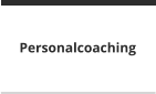 Personalcoaching